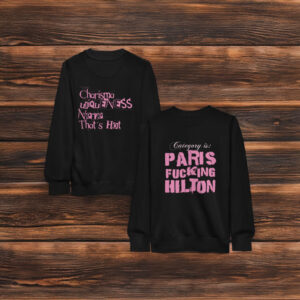 Paris Hilton Paris F*cking Hilton Sweatshirt