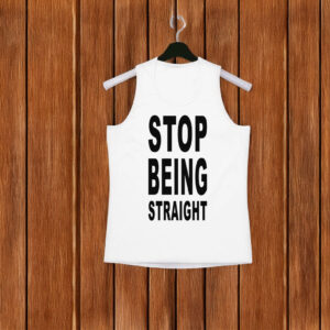 Paris Hilton Stop Being Straight Tank Top